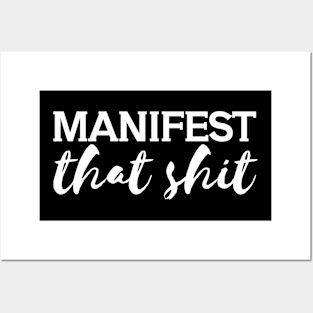 Manifest that shit Posters and Art